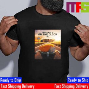 The 2025 NFL Draft Green Bay Is On The Clock Essential T-Shirt
