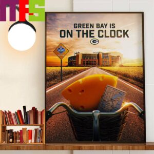 The 2025 NFL Draft Green Bay Is On The Clock Wall Decor Poster Canvas