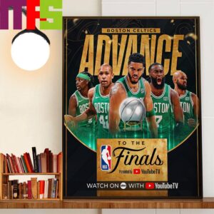 The Boston Celtics Advance To The 2024 NBA Finals Wall Art Decor Poster Canvas