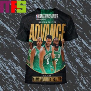 The Boston Celtics Advance To The Eastern Conference Finals NBA Conference Finals All Over Print Shirt