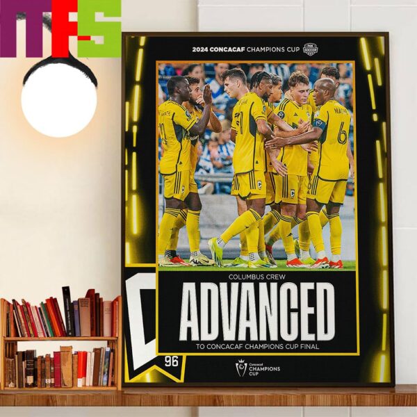 The Columbus Crew Take Down Monterrey At Estadio BBVA And Advance To The 2024 Concacaf Champions Cup Final Wall Decor Poster Canvas