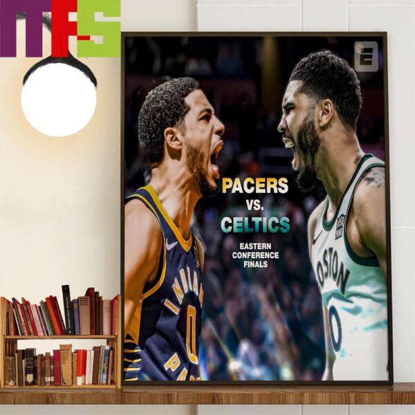 The Eastern Conference Finals Are Set Indiana Pacers Vs Boston Celtics Home Decorations Poster Canvas