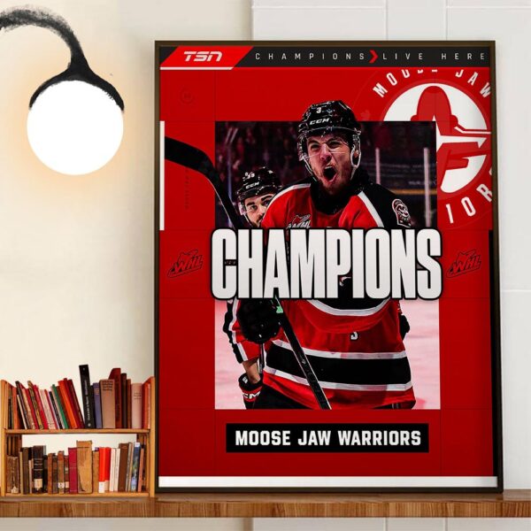 The Moose Jaw Warriors Win The WHL Championship For The First Time In Franchise History Home Decoration Poster Canvas