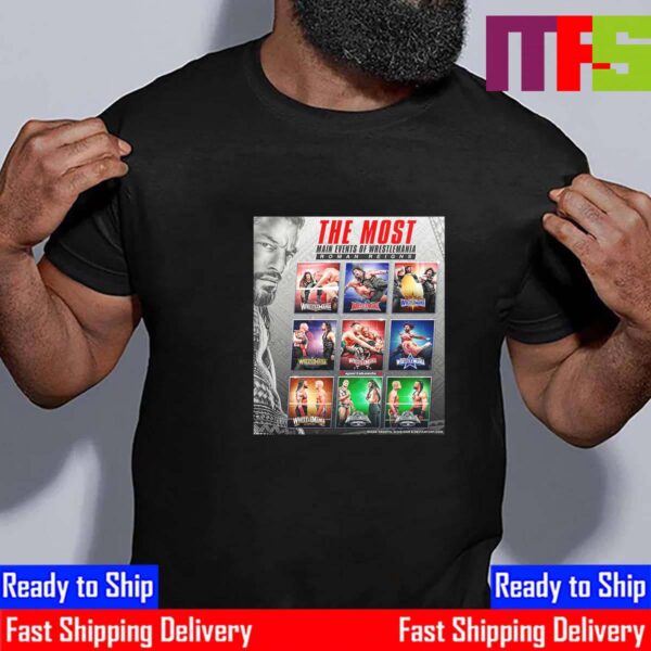 The Most Main Events Of WrestleMania For Roman Reigns Essential T-Shirt