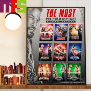 The Most Main Events Of WrestleMania For Roman Reigns Wall Art Decor Poster Canvas