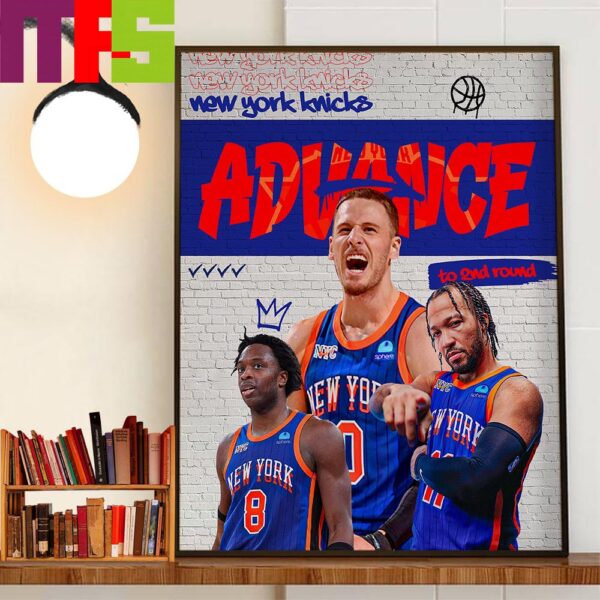 The New York Knicks Advance To The Second Round 2024 NBA Playoffs Wall Decor Poster Canvas