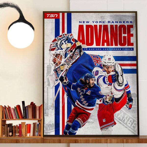 The New York Rangers Advance To The Eastern Conference Finals 2024 Home Decoration Poster Canvas