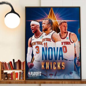 The Nova Knicks Trio Jalen Brunson Josh Hart And Donte Divincenzo Of New York Knicks Home Decoration Poster Canvas