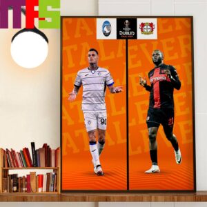 UEFA Europa League Final 2024 Is Set For Bayer Leverkusen Vs Atalanta At Dublin Arena Home Decoration Poster Canvas UEFA Europa League Final 2024 Is Set For Bayer Leverkusen Vs Atalanta At Dublin Arena Home Decoration Poster Canvas