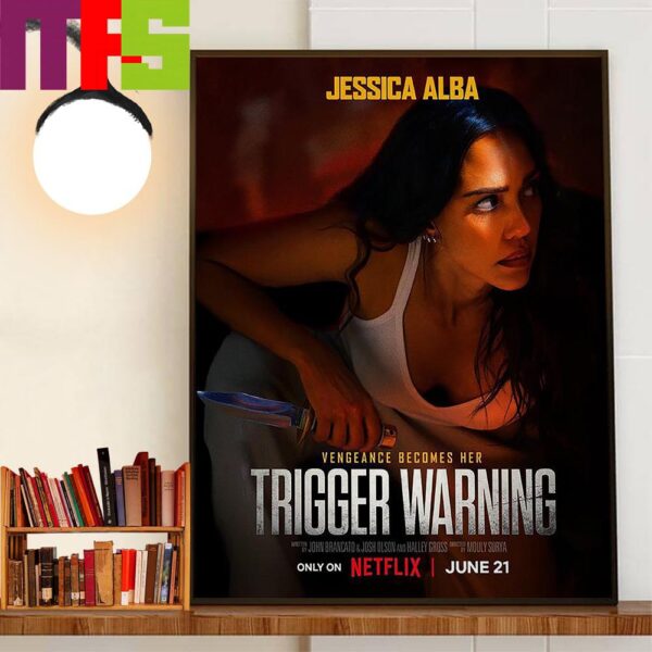 Vengeance Becomes Her Trigger Warning Of Jessica Alba June 21th 2024 Official Poster Home Decorations Wall Art Poster Canvas