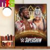 WWE Super Show LA Knight vs Santos Escobar For WWE King And Queen Of The Ring Tournament Home Decoration Poster Canvas