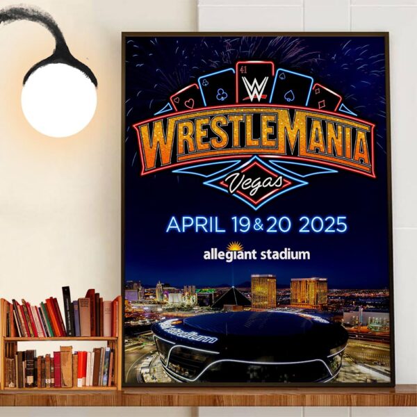 WrestleMania 41 Is Coming To Allegiant Stadium In Las Vegas April 19th-20th 2025 Wall Decor Poster Canvas