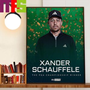 Xander Schauffele Is The 2024 PGA Championship Winner Home Decorations Poster Canvas