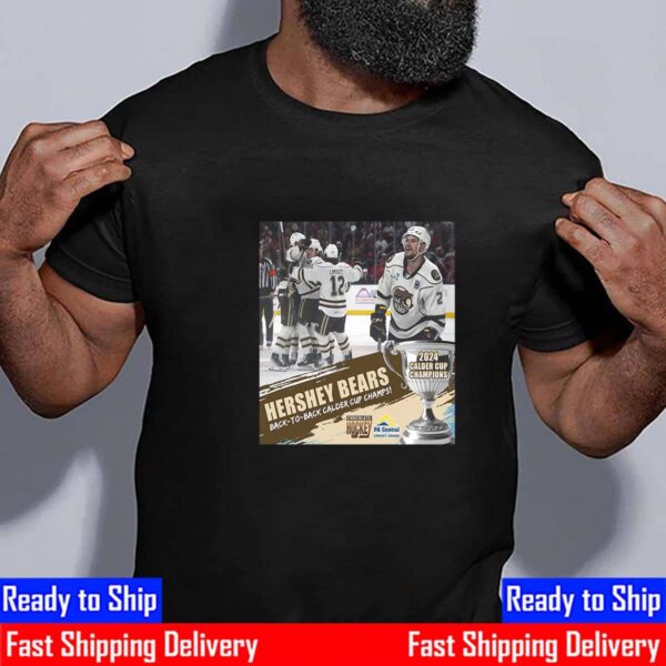2023 2024 Hershey Bears Back To Back Calder Cup Champs Essential T-Shirt