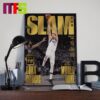 2024 NBA Finals The World Is Mine Luka Doncic On The Cover Of SLAM 250 Home Decor Poster Canvas