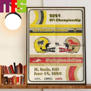 2024 UFL Championship Is Set San Antonio Brahmas Vs Birmingham Stallions At St Louis MO June 14th 2024 Decor Wall Art Poster Canvas