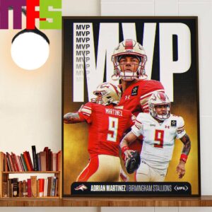 2024 United Football League MVP Is Adrian Martinez QB Birmingham Stallions Decor Wall Art Poster Canvas