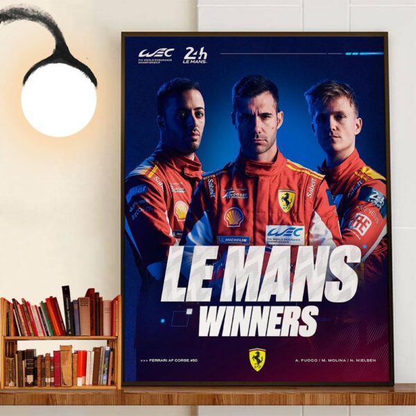 24 Hours Of Le Mans Winners Are Ferrari AF Corse Wall Art Decor Poster Canvas
