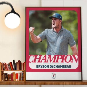 A Champion Again Bryson DeChambeau Wins The 124th US Open 2024 Champions Wall Art Decor Poster Canvas