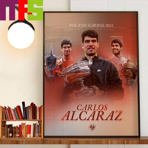 All-Surface Specialist Carlos Alcaraz Is The Roland-Garros 2024 Champion Decor Wall Art Poster Canvas