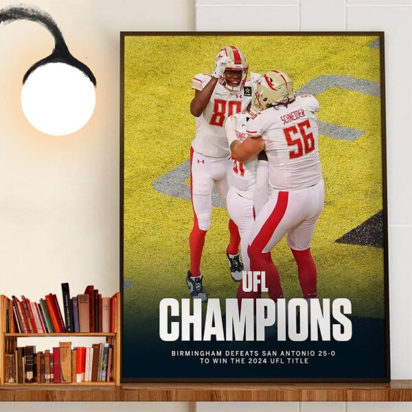 Birmingham Stallions Defeats San Antonio Brahmas 25-0 To Win The 2024 UFL Championship Title Wall Art Decor Poster Canvas