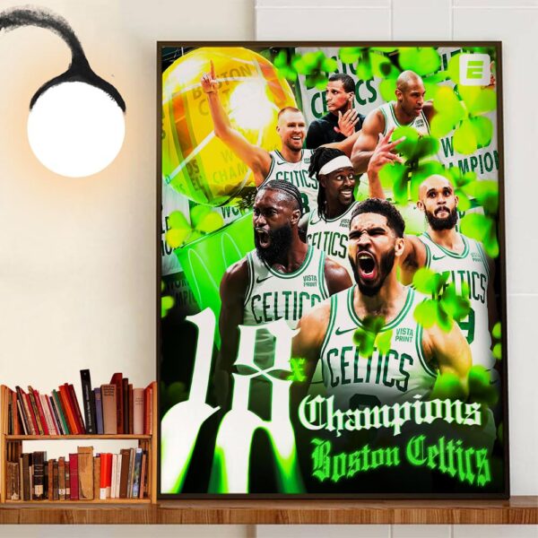 Boston  Celtics Are 2024 NBA Champions For The First Time In 16 Years Historic 18th Banner Wall Art Decor Poster Canvas