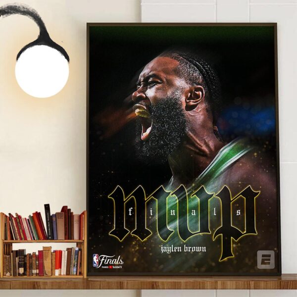 Boston Celtics Jaylen Brown Is The 2024 NBA Finals MVP Wall Art Decor Poster Canvas