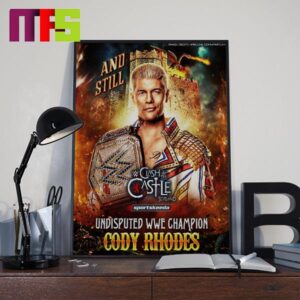 Cody Rhodes Undisputes WWE Champion WWE Clash At The Castle 2024 Home Decor Poster Canvas