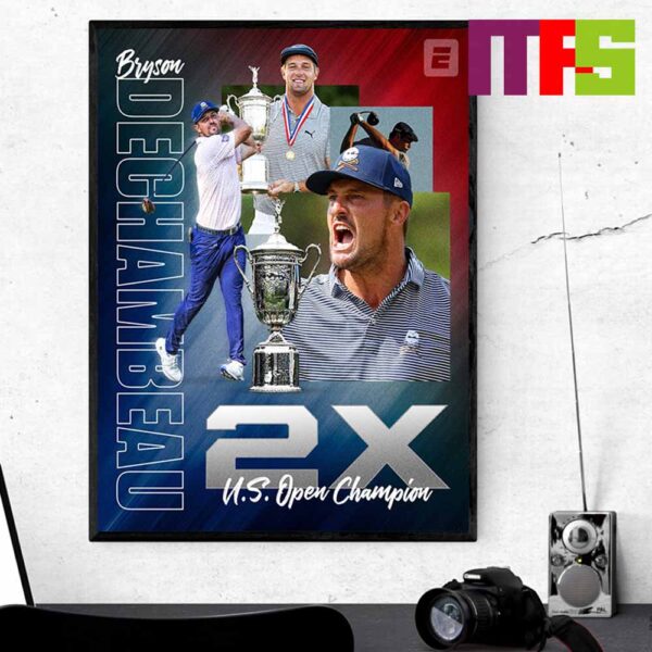 Congrats To Bryson DeChambeau Win Sencond Career US Open Champion 2024 Home Decor Poster Canvas