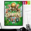 Congratulations Boston Celtics Are NBA Champions 2024 For The First Time In 16 Years Home Decor Poster Canvas