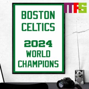 Congratulations To Boston Celtics Are NBA Champions 2024 World Champions Home Decor Poster Canvas