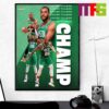 Congratulations Boston Celtics Are NBA Champions 2024 For The First Time In 16 Years Home Decor Poster Canvas