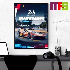 Congratulations To Ferrari Hypercar Winner At Le Mans 2024 Home Decor Poster Canvas