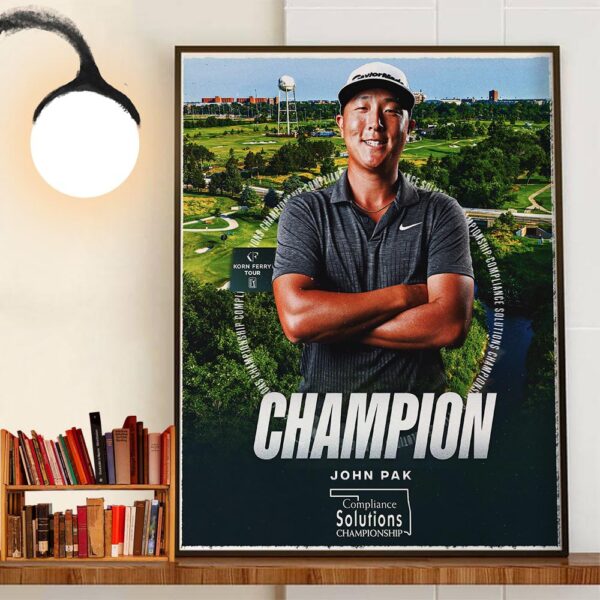 Congratulations To John Pak Is The Champion 2024 Compliance Solutions Championship Wall Art Decor Poster Canvas