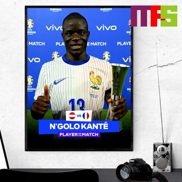 Congratulations To Ngolo Kante Player Of The Match UEFA Euro 2024 Germany Home Decor Poster Canvas