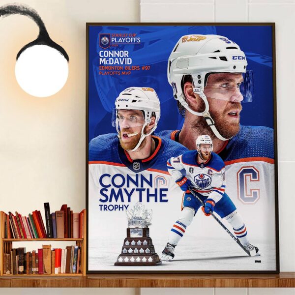 Connor McDavid Is 2024 Stanley Cup Finals MVP Conn Smythe Trophy Winner For The First Time In Career Decor Wall Art Poster Canvas
