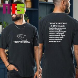 Court Rejects Trump Too Small Trademark Donald Trump Two Sided T-Shirt Court Rejects Trump Too Small Trademark Donald Trump Two Sided T-Shirt