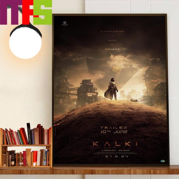 Everything Is About To Change Kalki 2898 AD June 27th 2024 Official Poster Decor Wall Art Poster Canvas