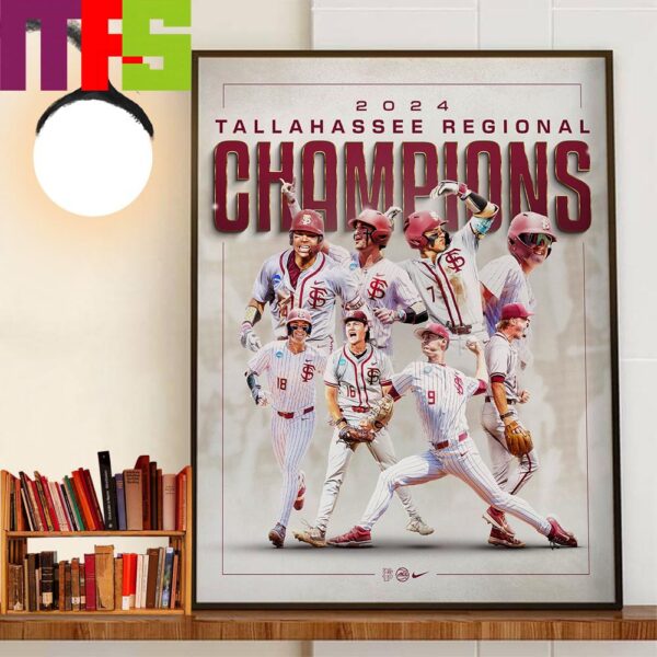 Florida State Seminoles Baseball Are 2024 NCAA Tallahassee Regional Champions Decor Wall Art Poster Canvas