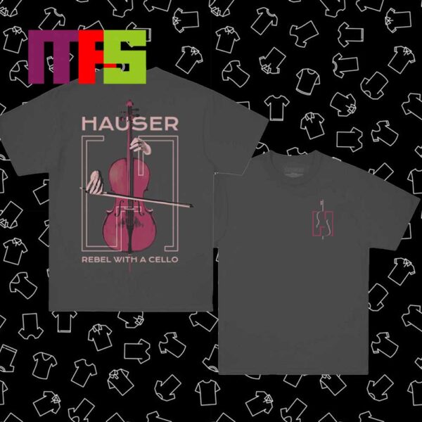 Hauser Rebel With Cello Perfoming Live 2024 Two Sided T-Shirt