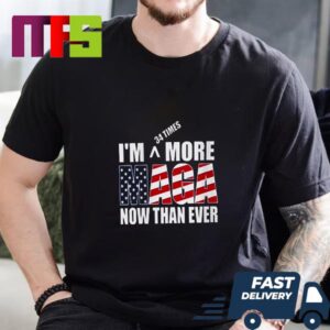 Im 34 Times More Maga Now Than Ever Donald Trump Essential T-Shirt