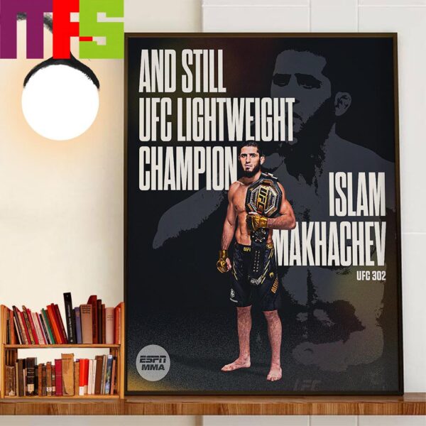Islam Makhachev And Still UFC Lightweight Champion At UFC 302 Decor Wall Art Poster Canvas