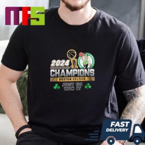 Just Go Win It Boston Celtics NBA Champions 2024 Essential T-Shirt