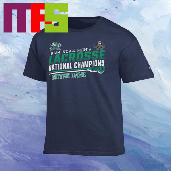 Mens Champion Notre Dame Fighting Irish 2024 NCAA Mens Lacrosse National Champions Navy Unisex T-Shirt