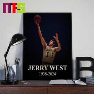 NBA Legend And Hall Of Famer Jerry West Has Passed Away At The Age Of 86 1938-2024 Home Decor Poster Canvas