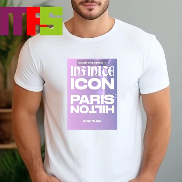 New Album Infinite Icon Paris Hilton On September 6th 2024 Essential T-Shirt