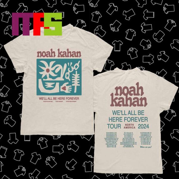 Noah Kahan 2024 We’ll All Be Here Forever Tour Two Sided T-Shirt