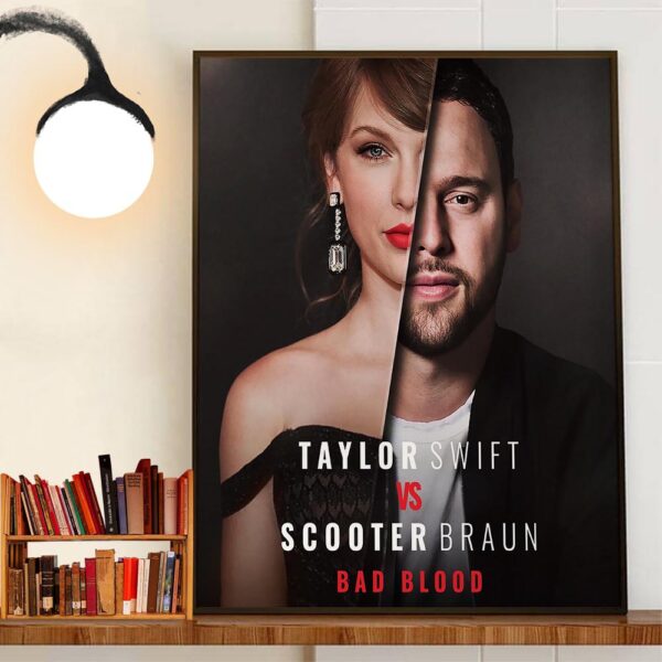 Official Poster New Docuseries Taylor Swift Vs Scooter Braun Bad Blood Wall Art Decor Poster Canvas