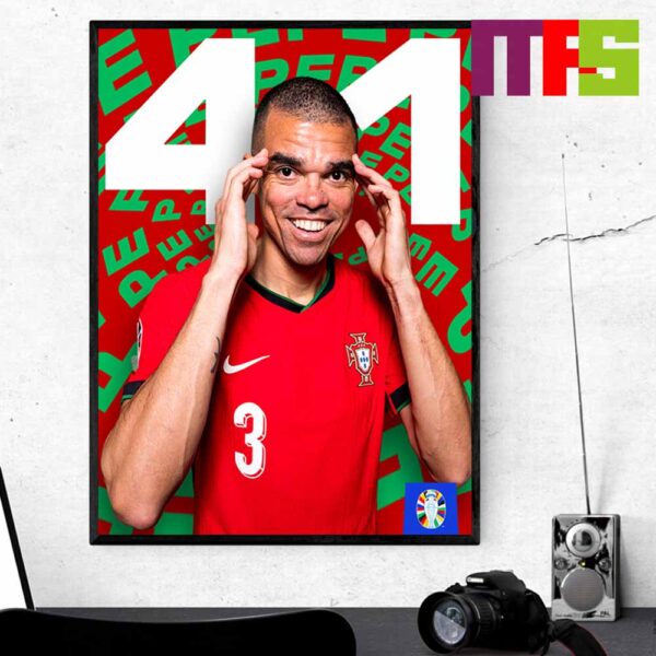 Official Poster Pepe UEFA Euro 2024 Germany The Oldest Player 41 Years And 113 Days Home Decor Poster Canvas