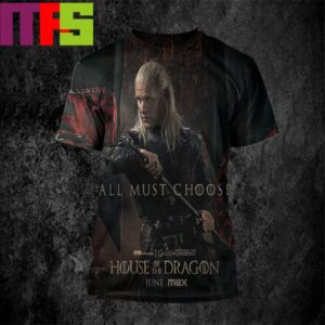 On Set Experience At Game Of Thrones 2024 House Of The Dragon Season 2 All Must Choose All Over Print Shirt